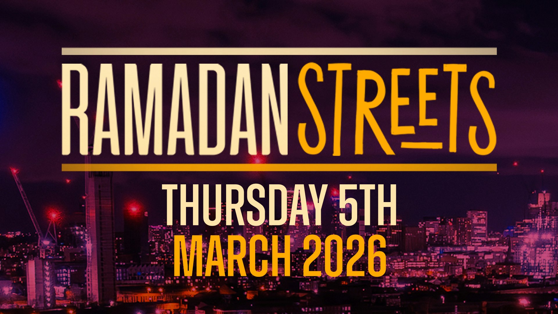Ramadan Streets | Thurs 5th March