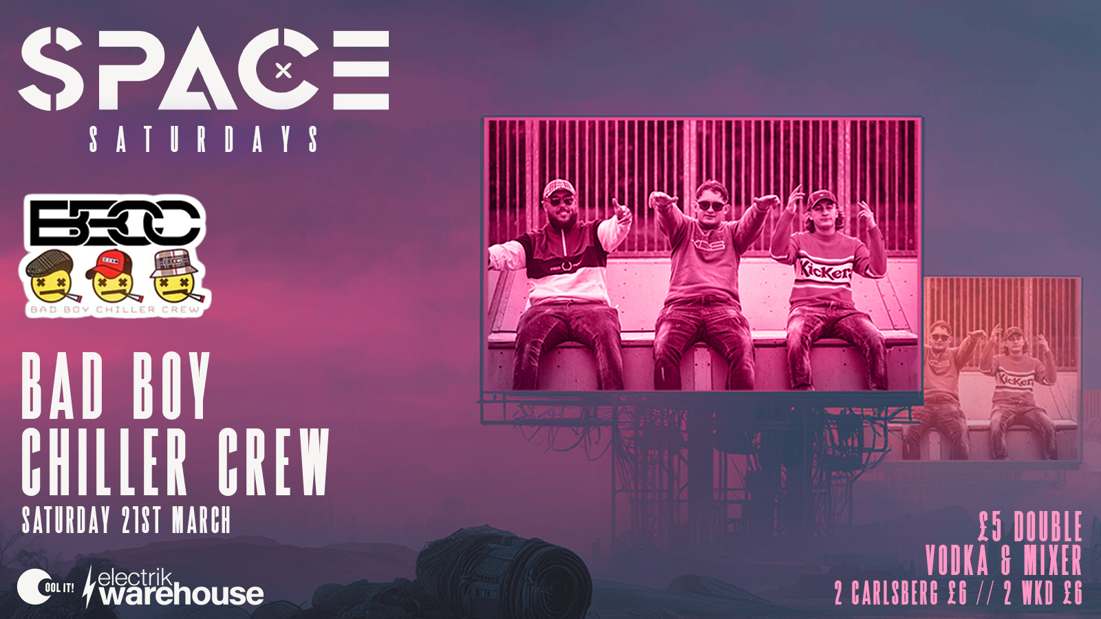 🪩 👾 SPACE SATURDAYS : BAD BOY CHILLER CREW LIVE 🎤 👾 🪩 @ The All New Electrik WAREHOUSE