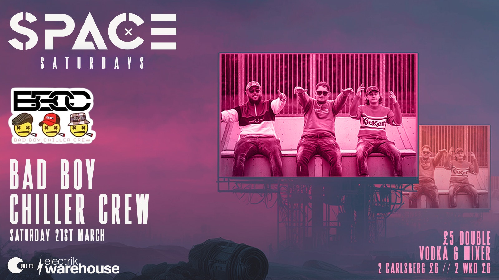 🪩 👾 SPACE SATURDAYS : BAD BOY CHILLER CREW LIVE 🎤 👾 🪩 @ The All New Electrik WAREHOUSE