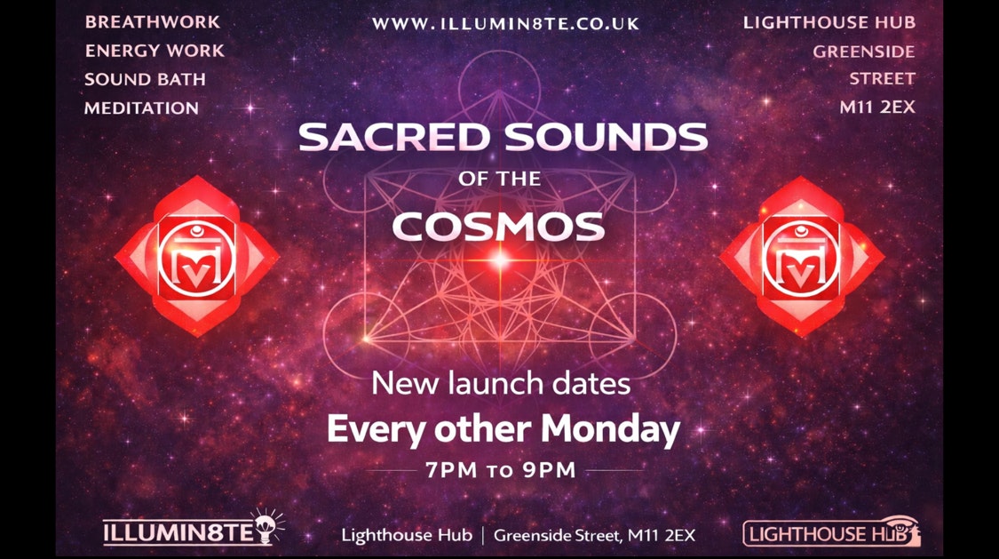 Illumin8te | Sacred Sounds Of The Cosmos | Sound Bath  (Monday 2nd March) THE LIGHTHOUSE 7pm
