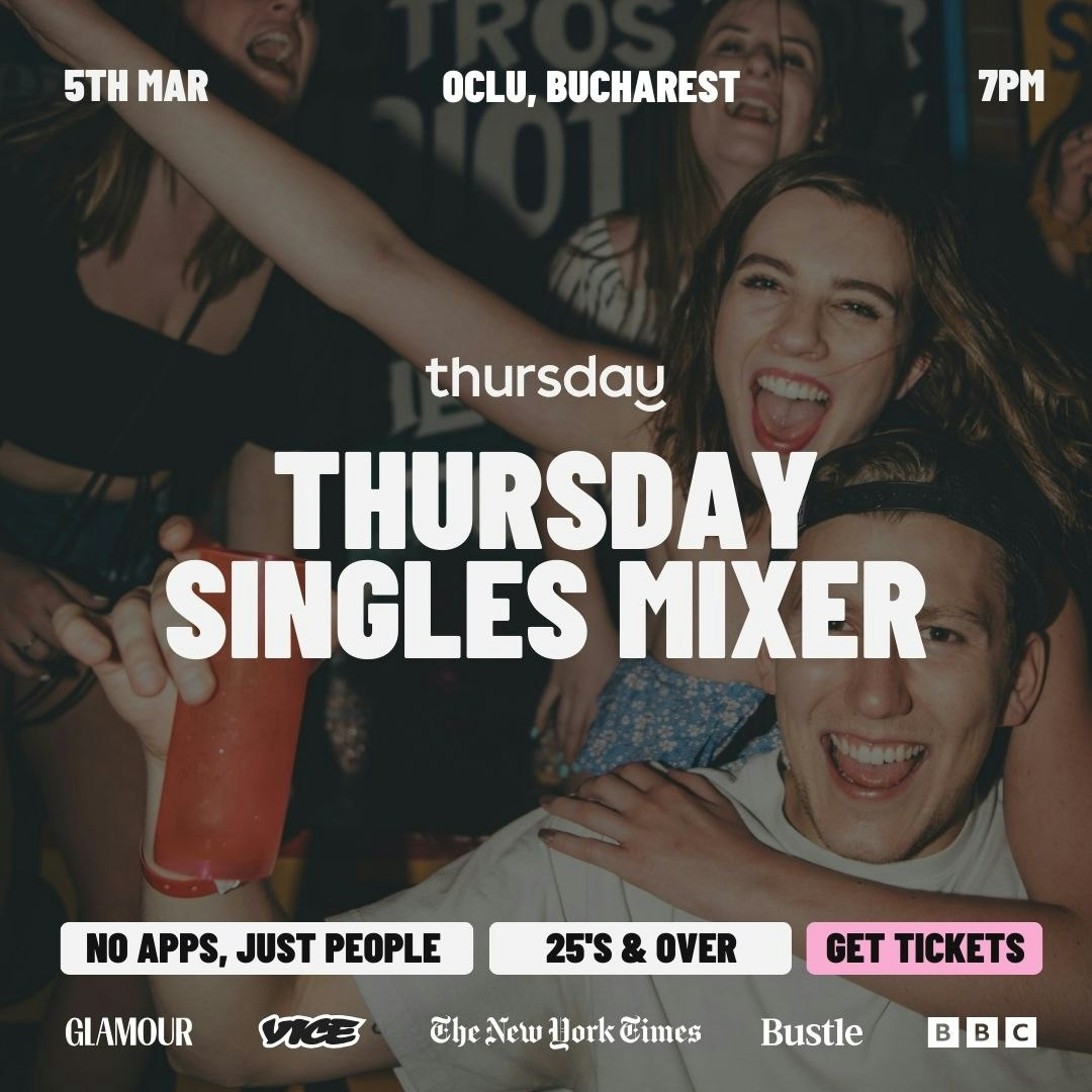 THURSDAY | OCLU SINGLE MINGLE | BUCHAREST