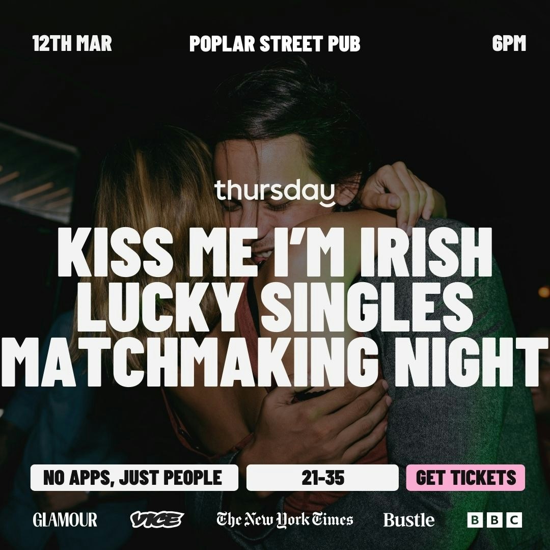 THURSDAY | KISS ME I’M IRISH LUCKY SINGLES MATCHMAKING NIGHT (21-35) | POPLAR STREET PUB