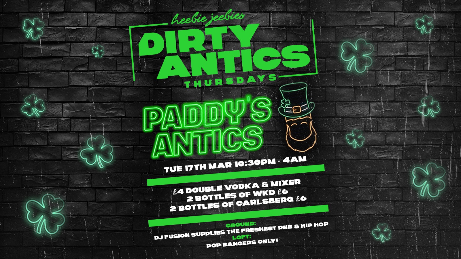 🍀 DIRTY ANTICS presents… PADDY’S ANTICS ☘️ ST PATRICK’S DAY SPECIAL  🇮🇪🍻