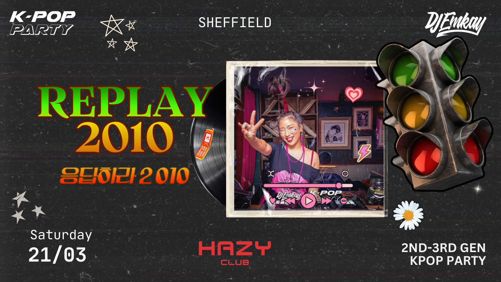 Sheffield REPLAY 2010s Kpop Traffic Light Party with DJ EMKAY | Saturday 21th March