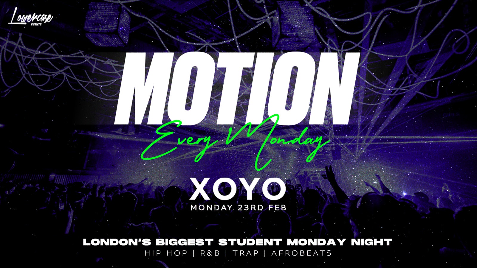 MOTION Every Monday @ XOYO – 23rd February