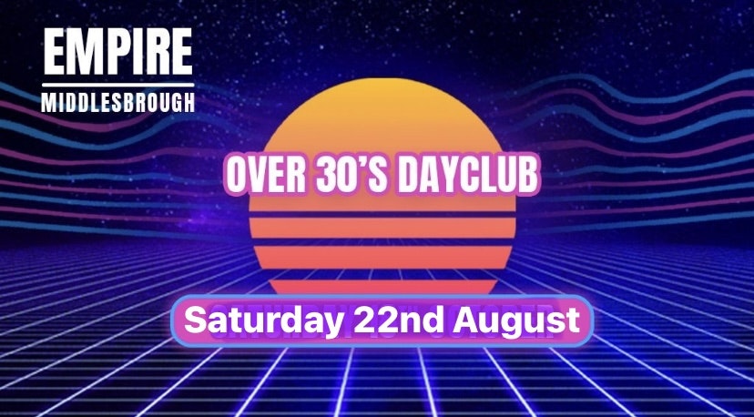 Over 30s Dayclub – MIDDLESBROUGH – Home before dark