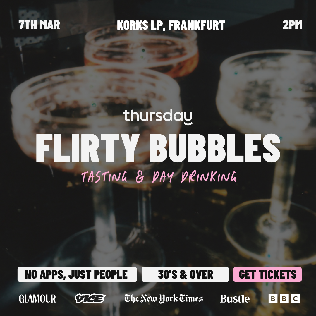 Saturday | Flirty Bubbles – Day Drinking (30+) @ Korks LP | Frankfurt
