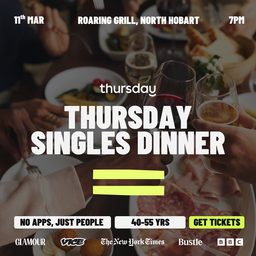 Wednesday | Singles Dinner (40-55) | Roaring Grill | Hobart