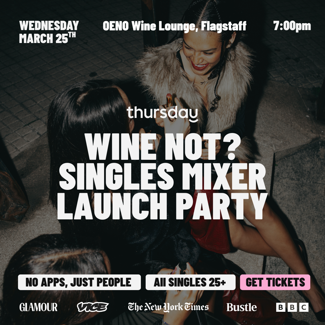 Wednesday |Wine Not? Singles Mixer at OENO| Flagstaff, AZ