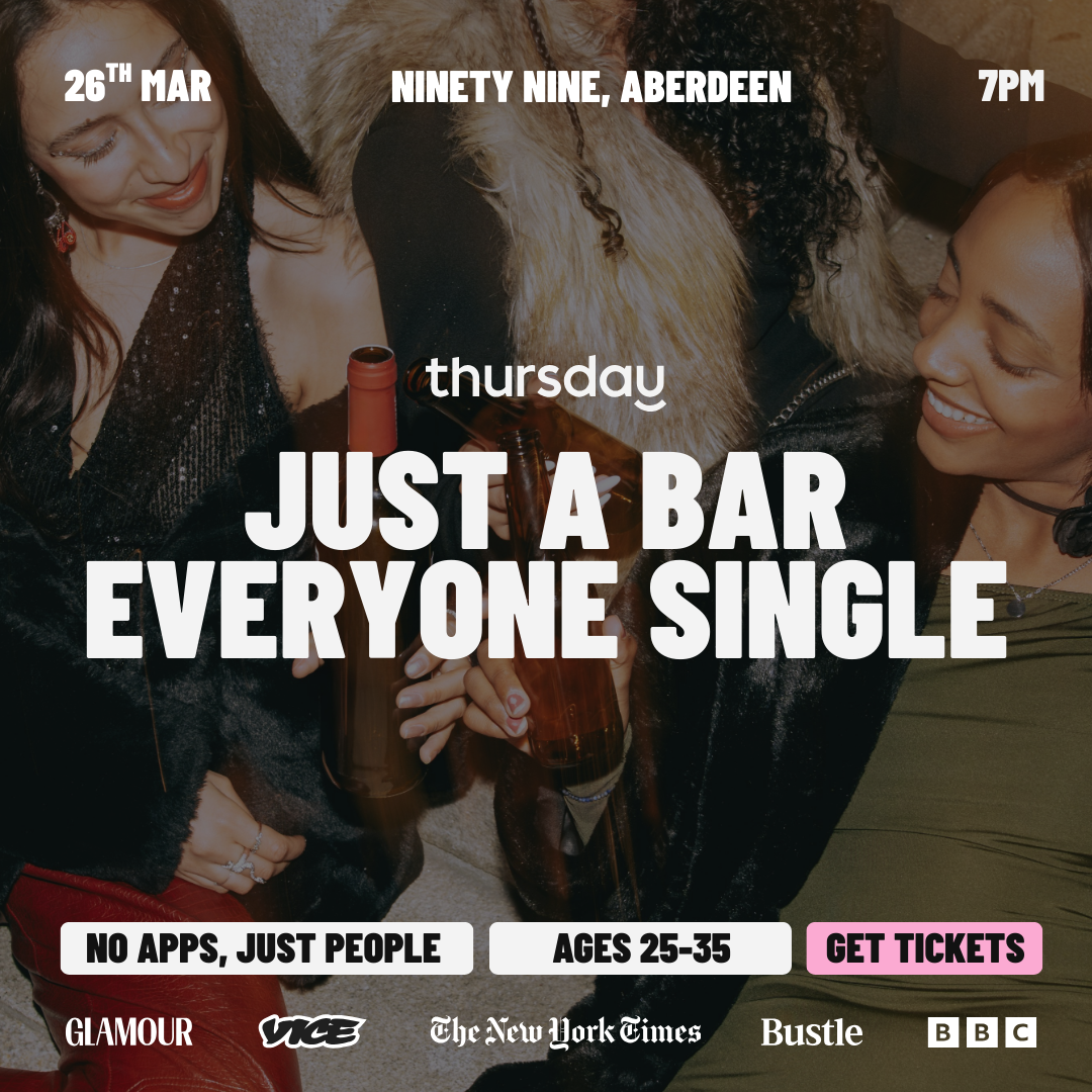 Thursday | Ninety-Nine | Aberdeen