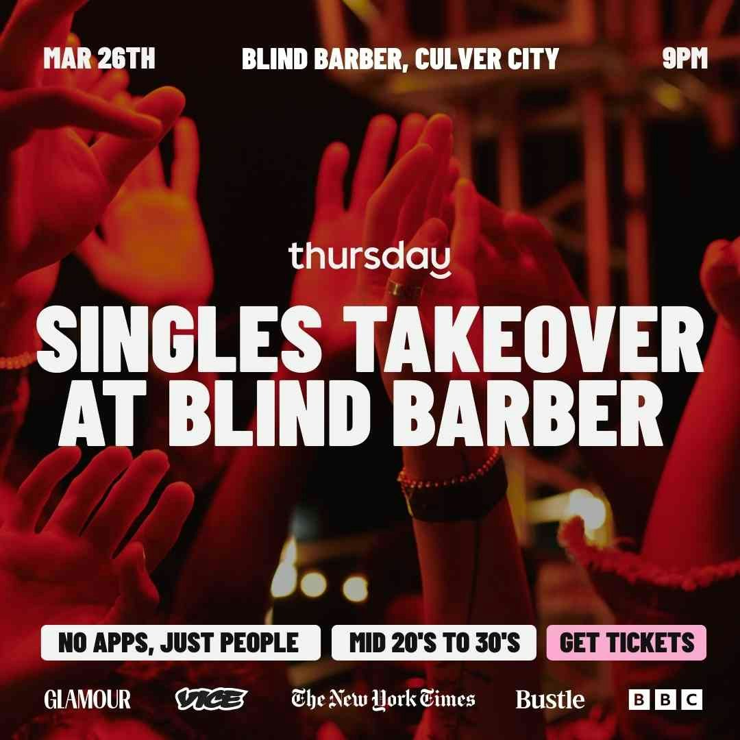 Thursday | Blind Barber (Culver City) | Los Angeles