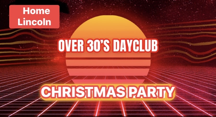 Over 30s Dayclub LINCOLN – Christmas party