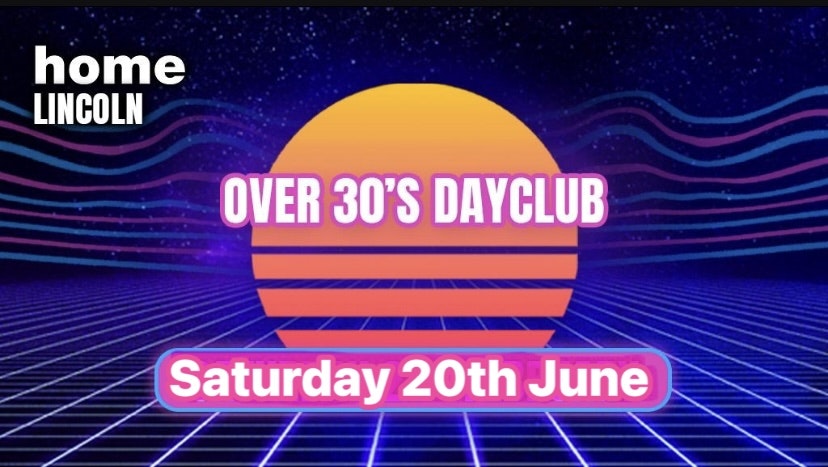 Over 30s Dayclub LINCOLN – Home before dark