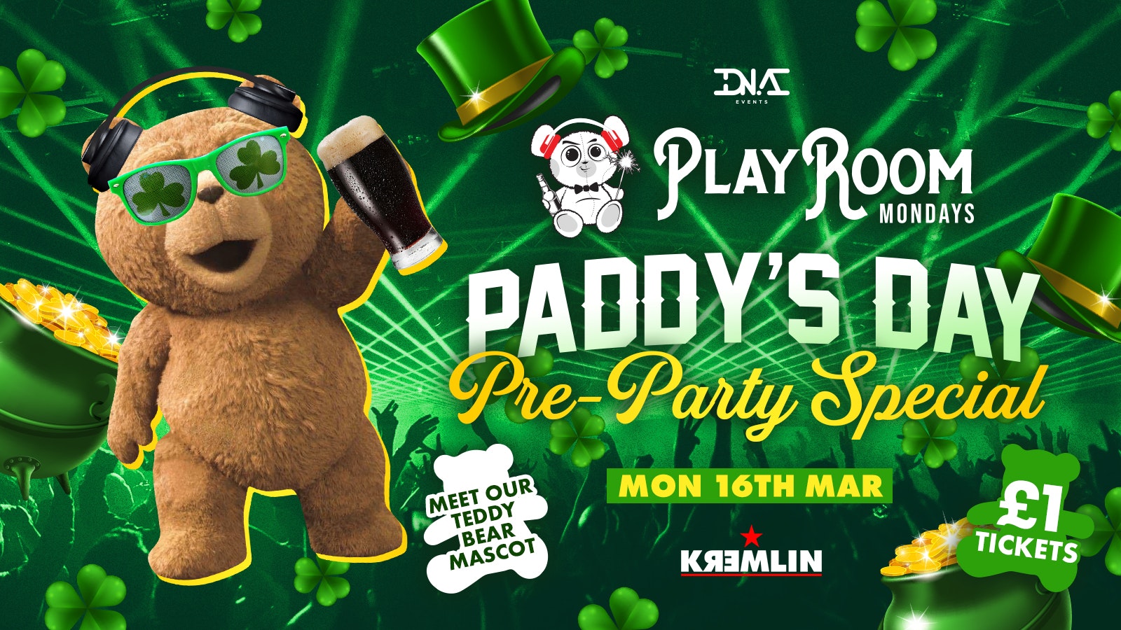 Playroom Mondays Paddy’s Day Warm Up 🇮🇪☘️ £1 Entry & £3.50 Drinks 🐻