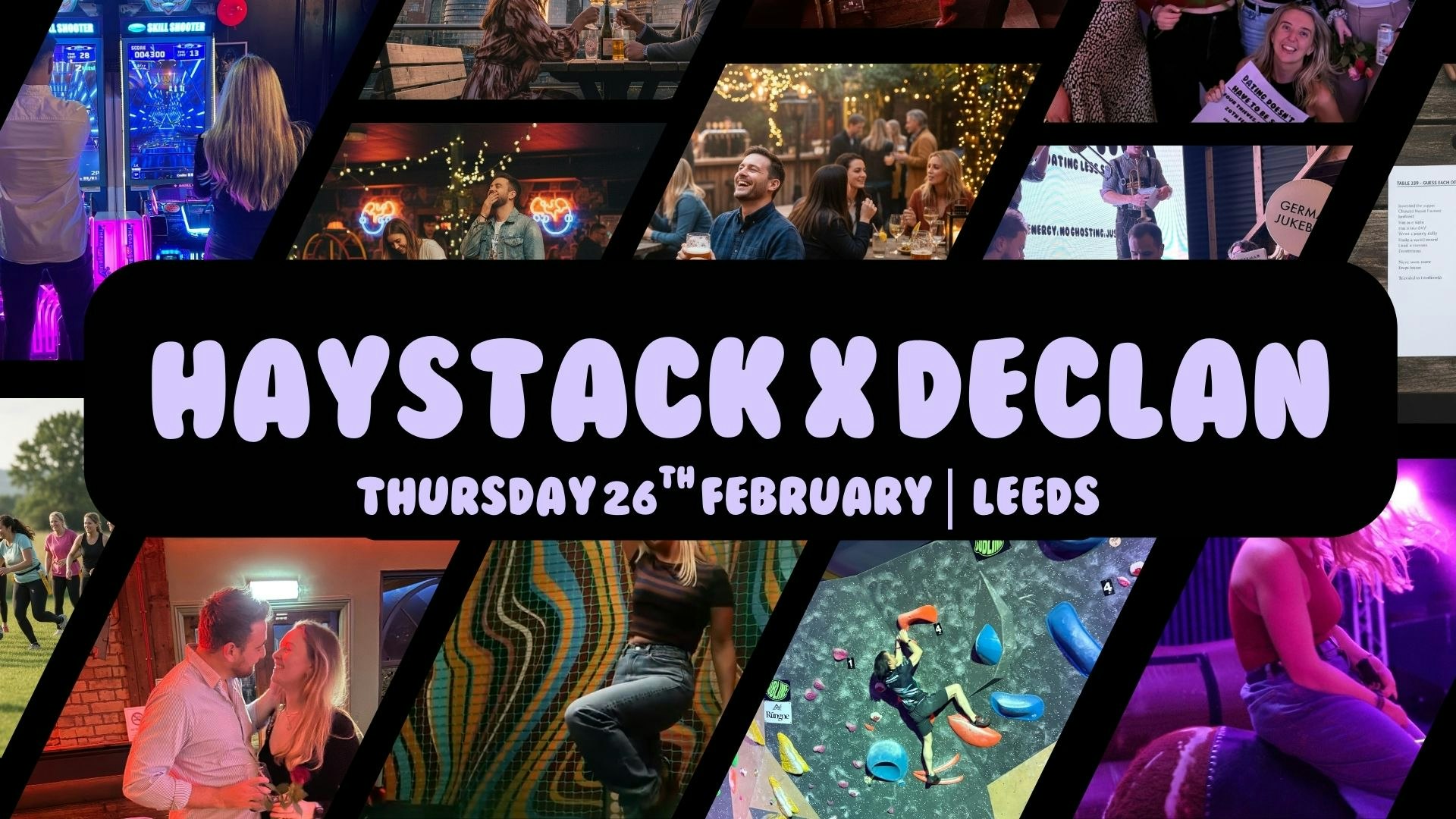 HAYSTACK DATING X DECLAN  | LEEDS | THURSDAY 26TH FEBRUARY