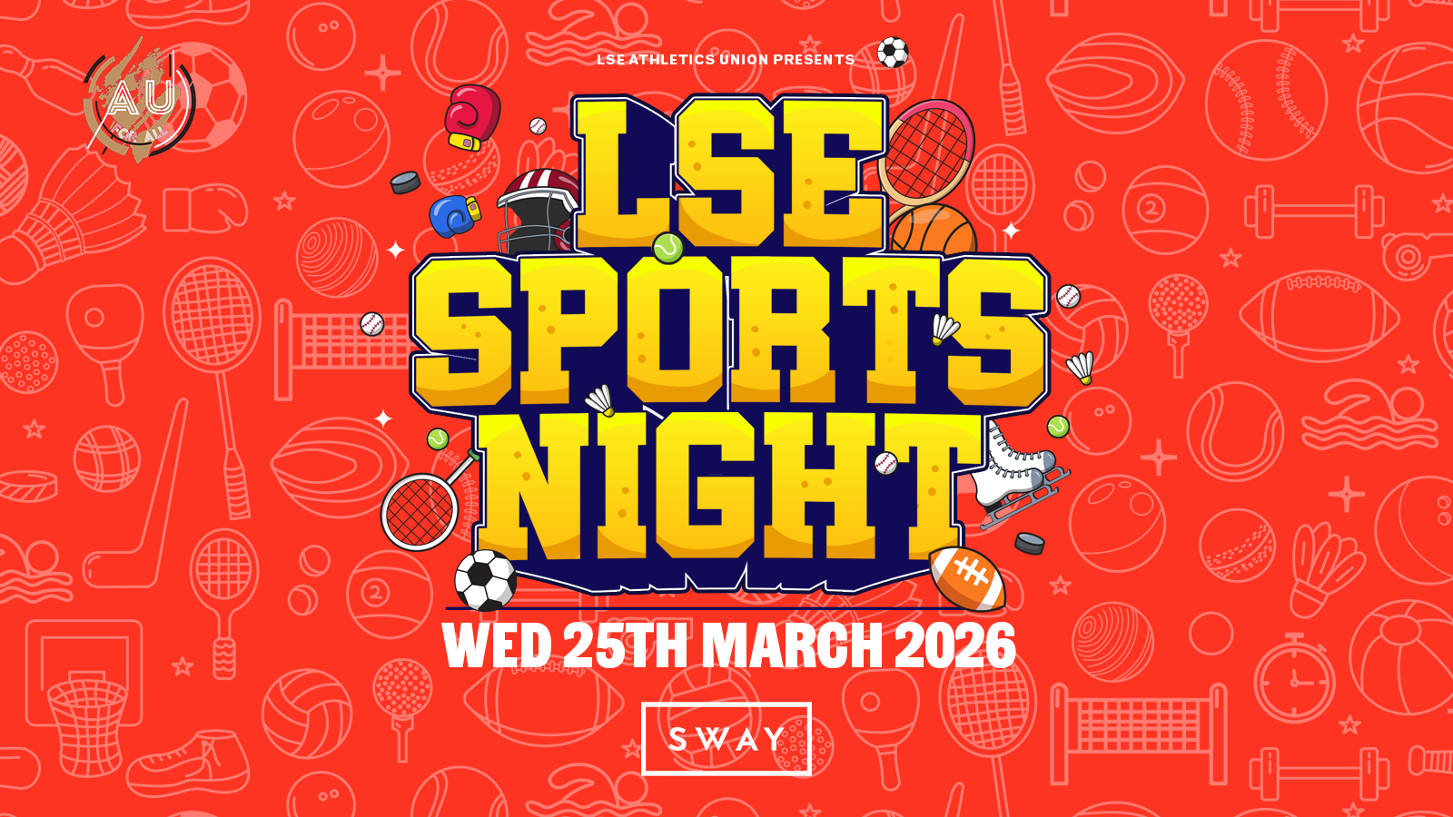 LSE AU Presents 💃 The Official LSE Sports Night : SWAY London 🫶