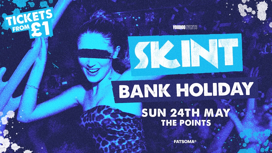Skint – Bank Holiday! 🕺🏻