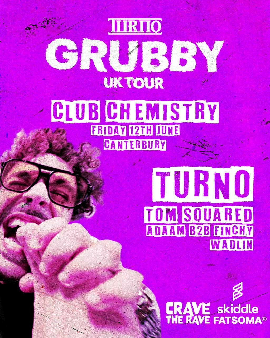 Crave The Rave presents: TURNO: GRUBBY TOUR!