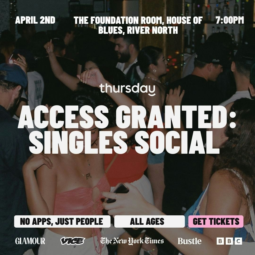 Thursday | ACCESS GRANTED: SINGLES SOCIAL | Foundation Room, House of Blues, River North