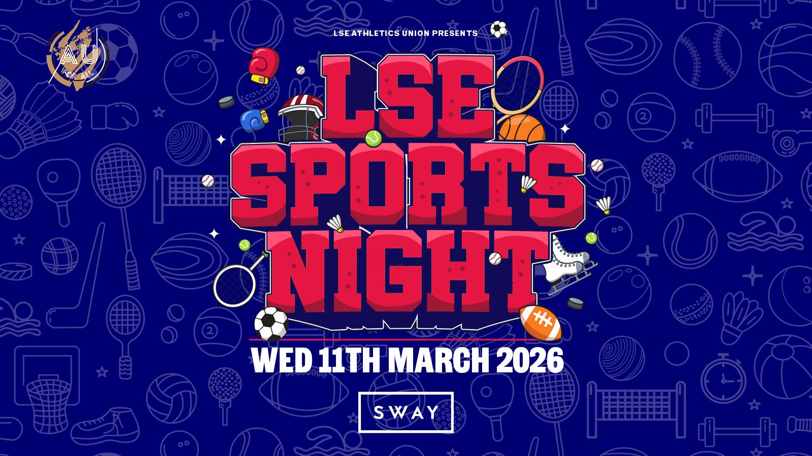 LSE AU Presents 💃 The Official LSE Sports Night : SWAY London 🫶