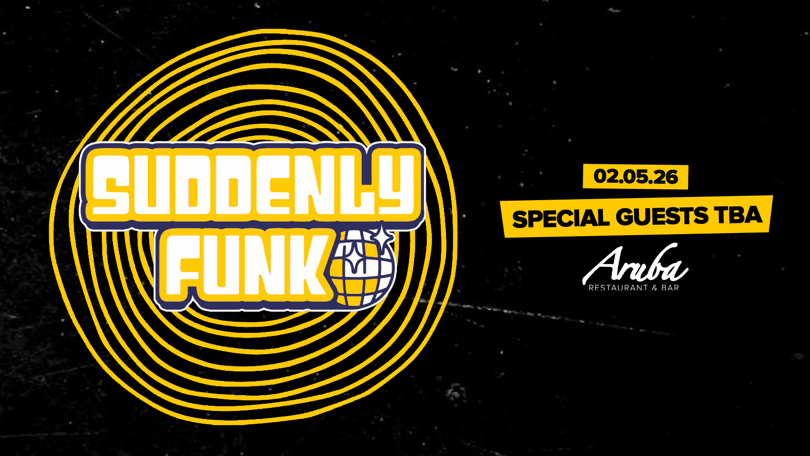 Suddenly Funk W/ Special Guests @ Aruba 02.05.26