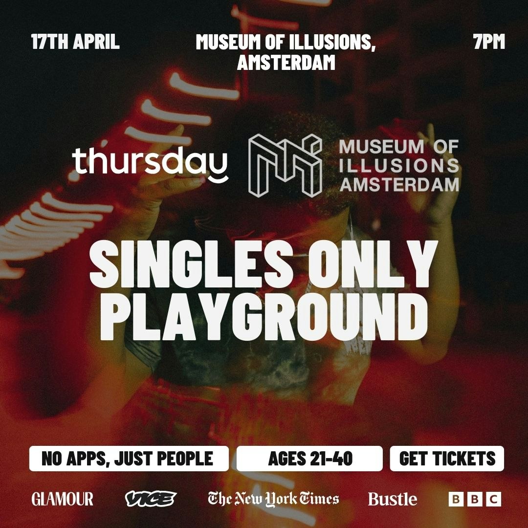 Friday  | Singles Only Playground | Museum of Illusions