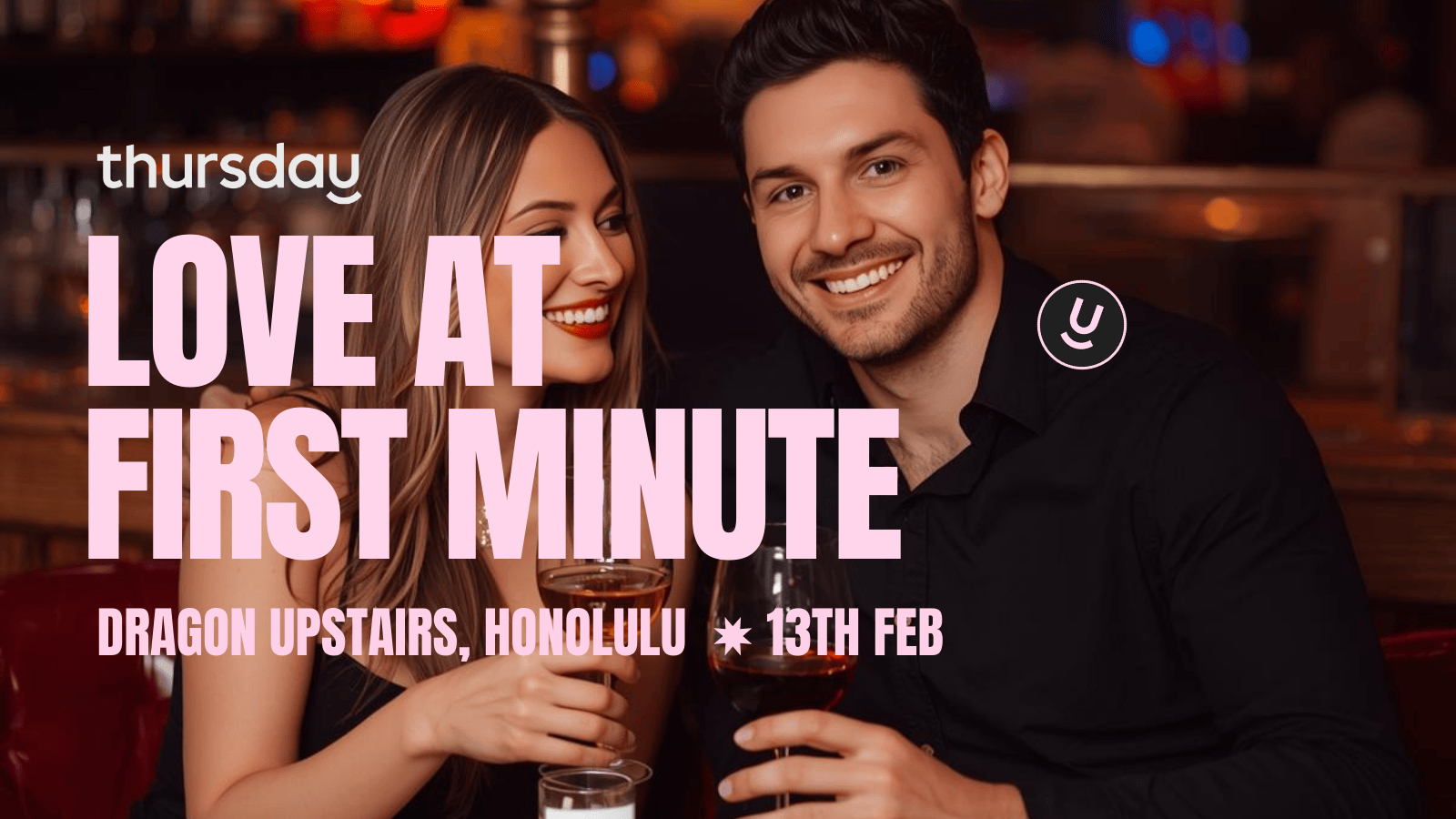 FRIDAY | LOVE AT FIRST MINUTE | HONOLULU