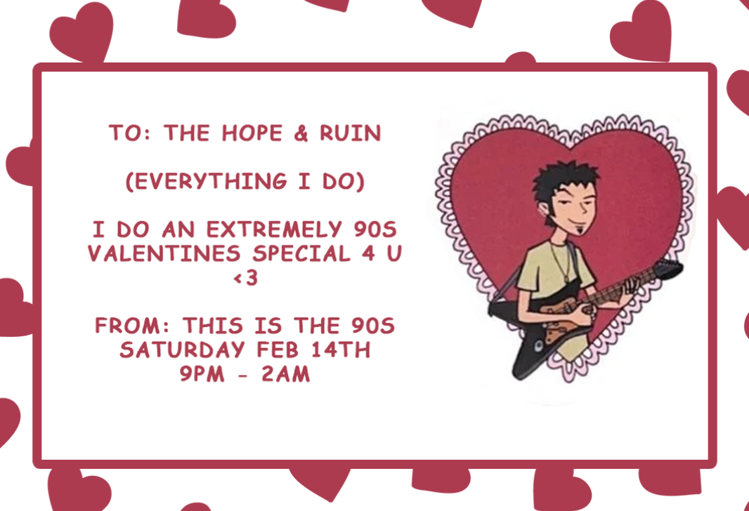 (Everything I do) 90s Valentines special 4 u 💖