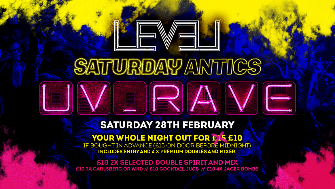 UV ANTICS @ Level Nightclub Bolton