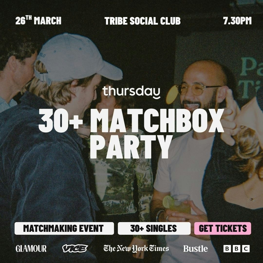 Thursday | 30+ Matchbox Event | Tribe Social Club
