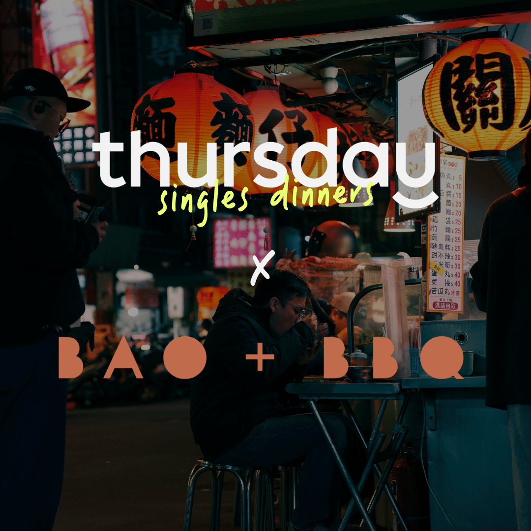 Wednesday | Bao & BQQ Singles Dinner (30-45) | Cheltenham