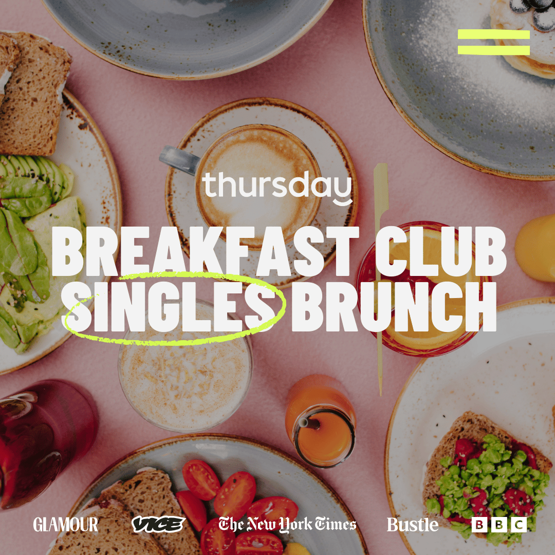 Saturday | Weekend Breakfast Club Singles Dinner (30-40)| Fitzrovia