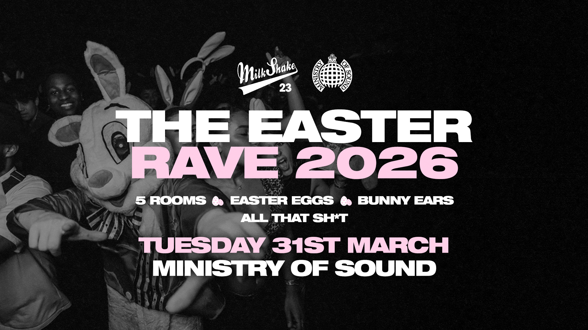 Milkshake, Ministry of Sound | The EASTER RAVE 🐰 MARCH 31ST 2026 🐥