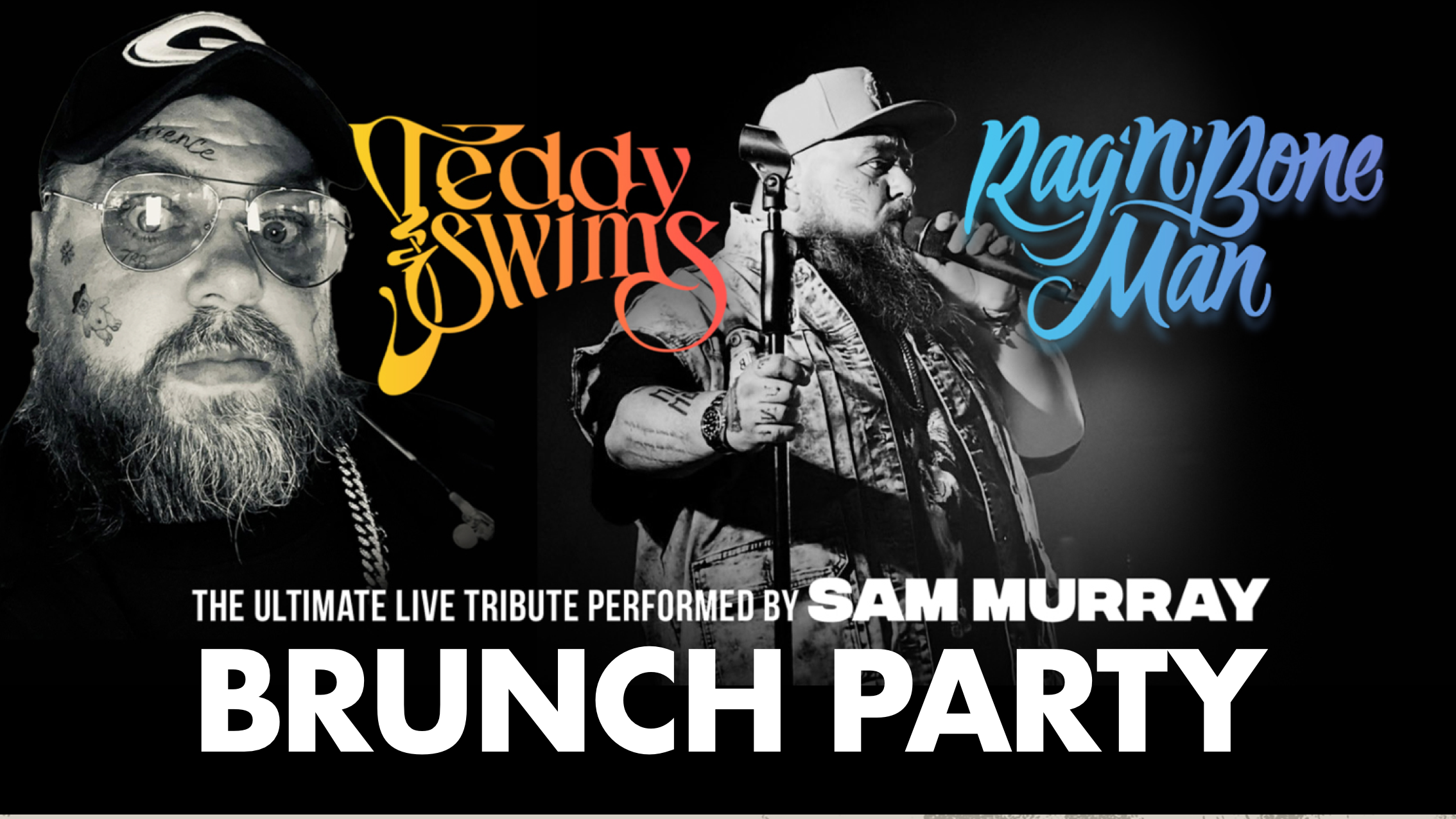 💃🏻 Teddy Swims & Rag’n’Bone Man Brunch Party