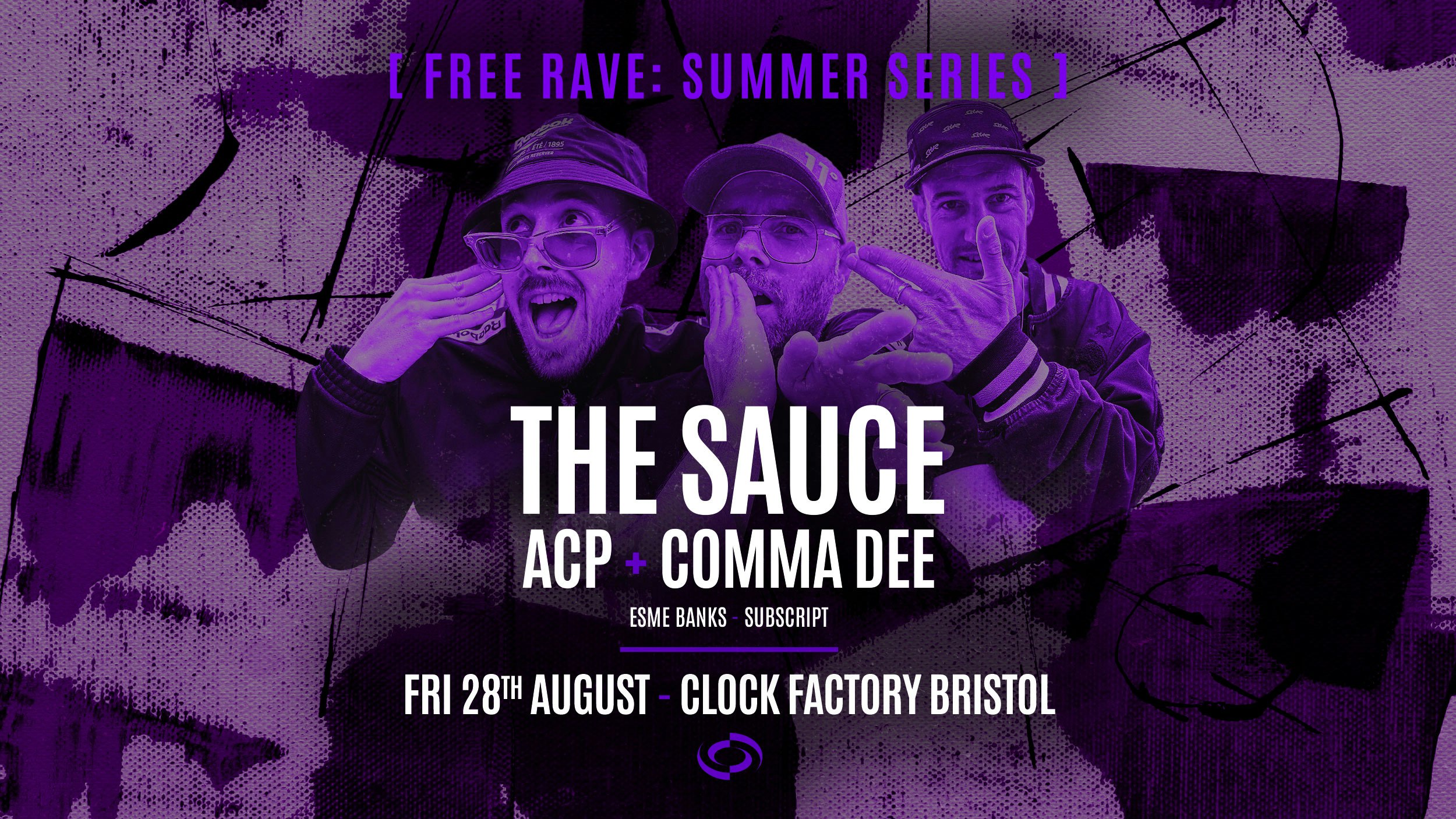 Bristol FREE Rave [Summer Series] • The Sauce & ACP + Comma Dee