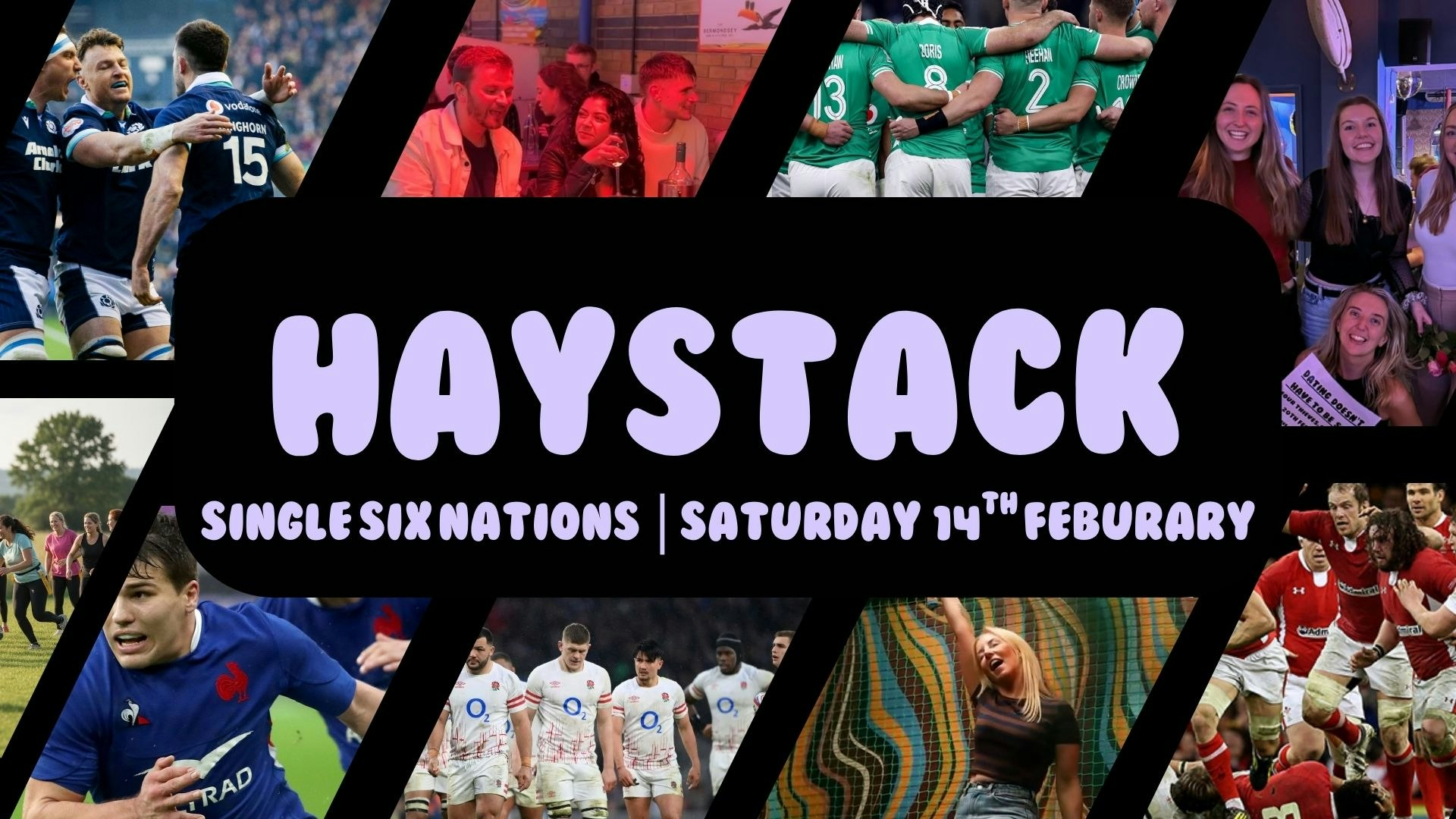 SINGLE SIX NATIONS & AFTERPARTY | VAUXHALL LONDON | HAYSTACK DATING