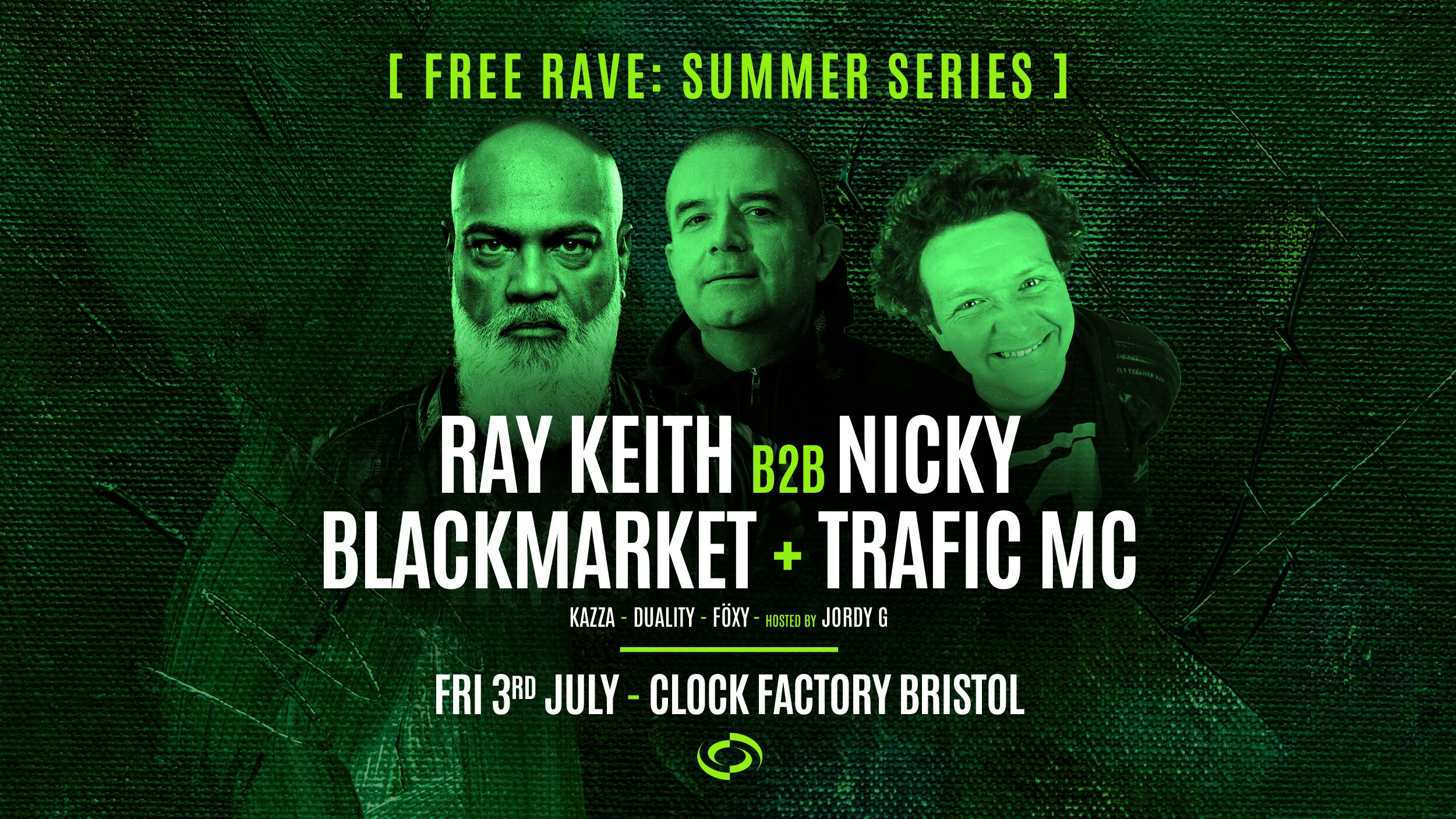 Bristol FREE Rave [Summer Series] • Ray Keith B2B Nicky Blackmarket + Trafic MC