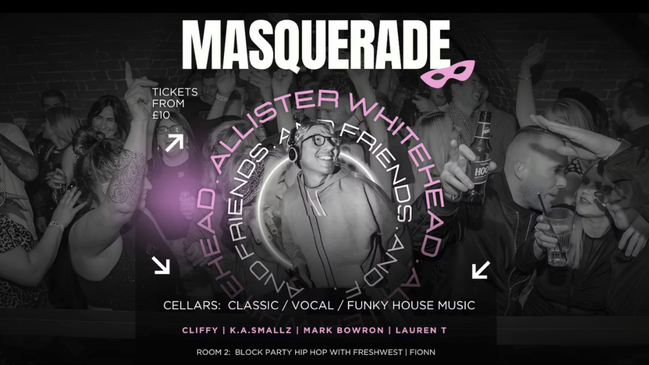 🔥 Masquerade presents Allister Whitehead + Guest DJs in The Cellars