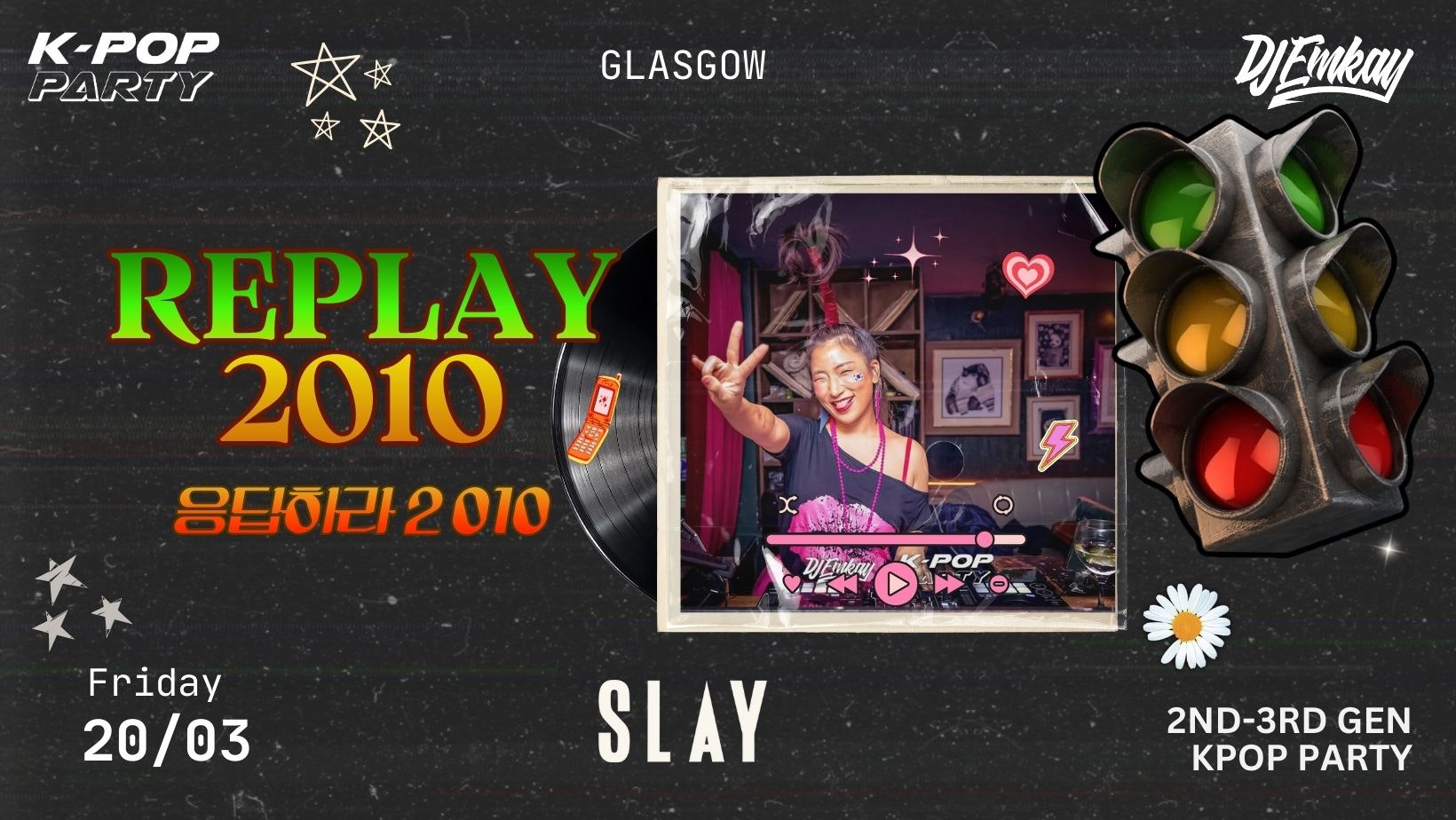 Glasgow REPLAY 2010s Kpop Traffic Light Party with DJ EMKAY | Friday 20th March