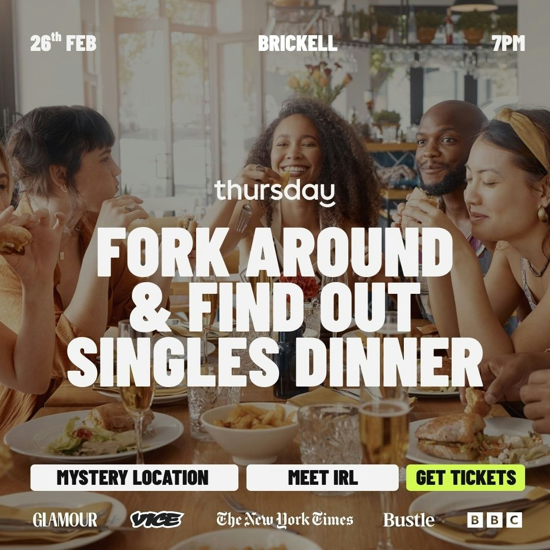 Thursday | Fork Around & Find Out Singles Dinner 🍽️| Brickell
