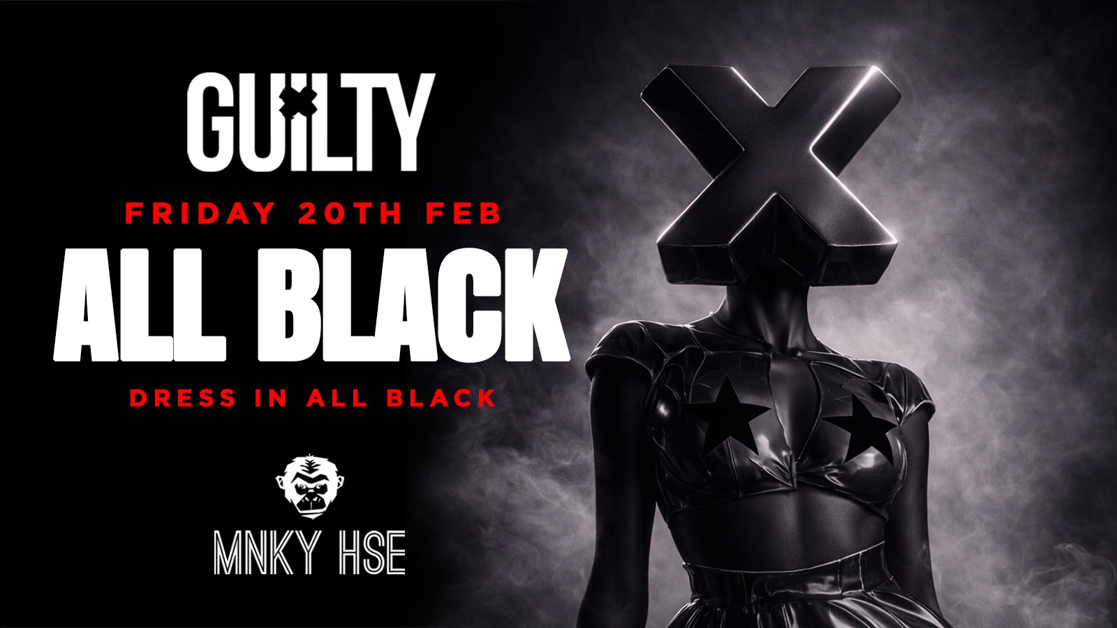 GUILTY presents ALL BLACK EDITION @ MNKY HSE 🖤 ❌ Manchester’s Hottest New Event ❤️‍🔥 £5.50 Doubles All Night!