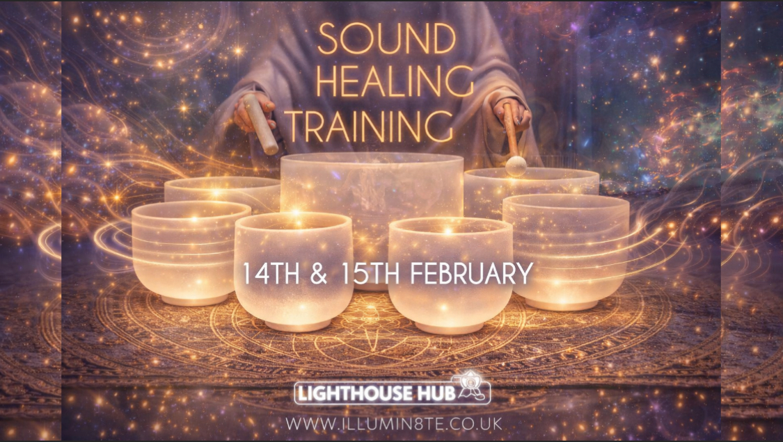 Sound Healing Practitioners Training (February 14th & 15th) @ The Lighthouse Hub