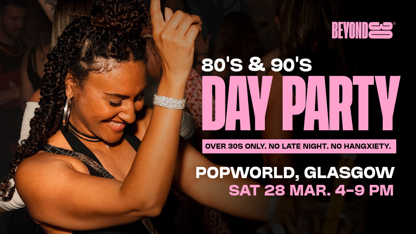 80s & 90s Over 30s Daytime Clubbing – GLASGOW🕺🏽