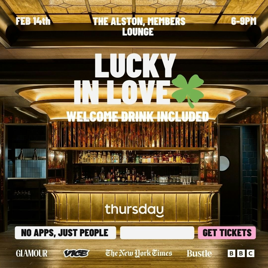 Saturday | LUCKY IN LOVE (welcome cocktail included) | The Alston, Members Lounge