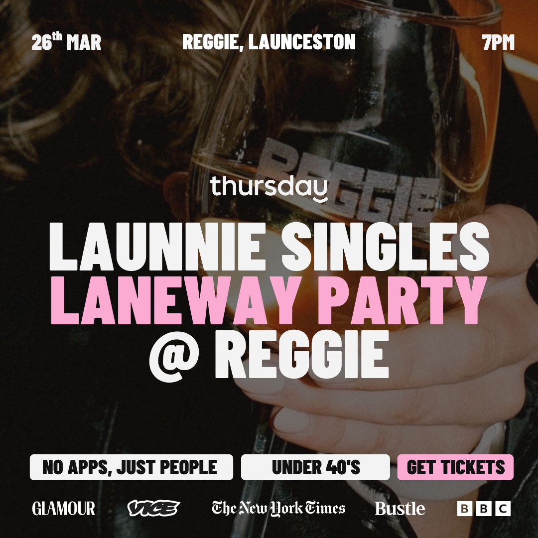 Thursday | Launnie Singles Laneway Party @ Reggie [under 40’s] | Launceston