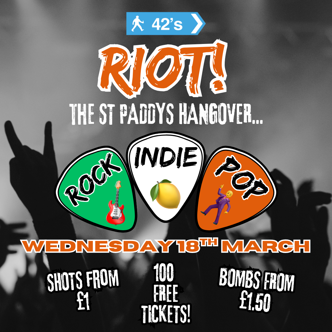 Riot! – St Paddys Hangover