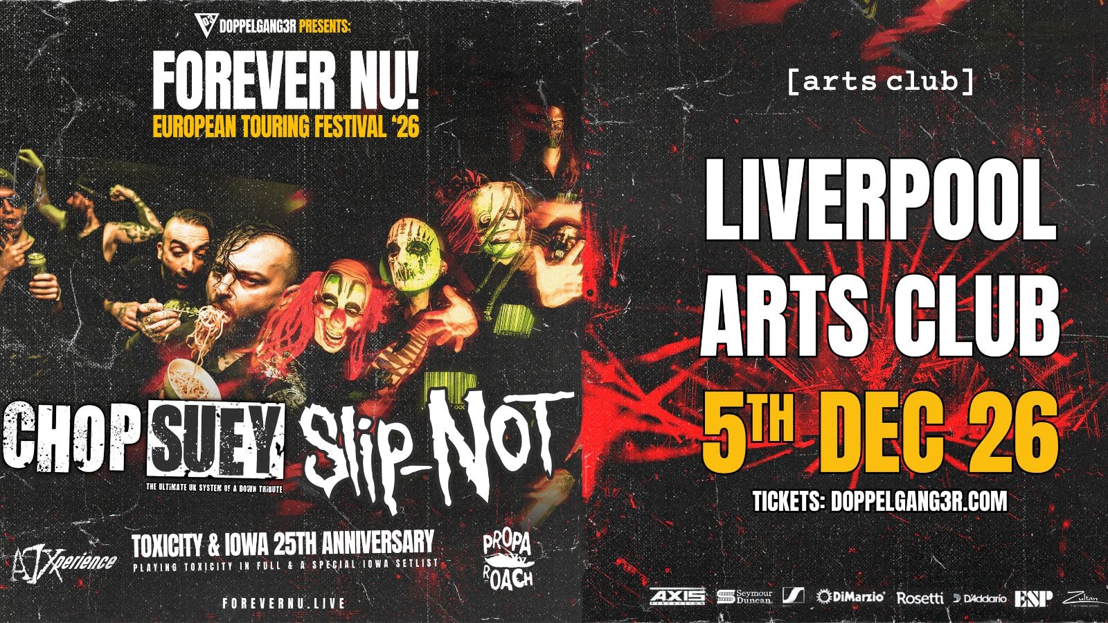 FOREVER NU – 25th anniversary of Toxicity & Iowa special! Chop Suey, Slip-Not, A7Xperience, Propa Roach