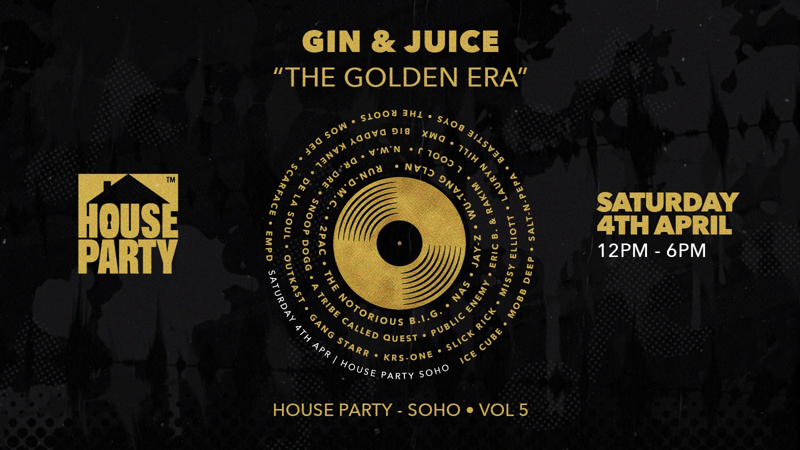 Gin & Juice: The Golden Era @ House Party, Soho!