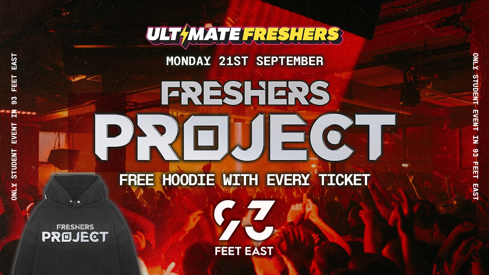 FRESHERS PROJECT LONDON 2026 ⚡️ Sold Out 15 years Running! 👕 FREE Hoodie with Every Ticket! ⚡️Only Student Event to be held at 93 Feet East!