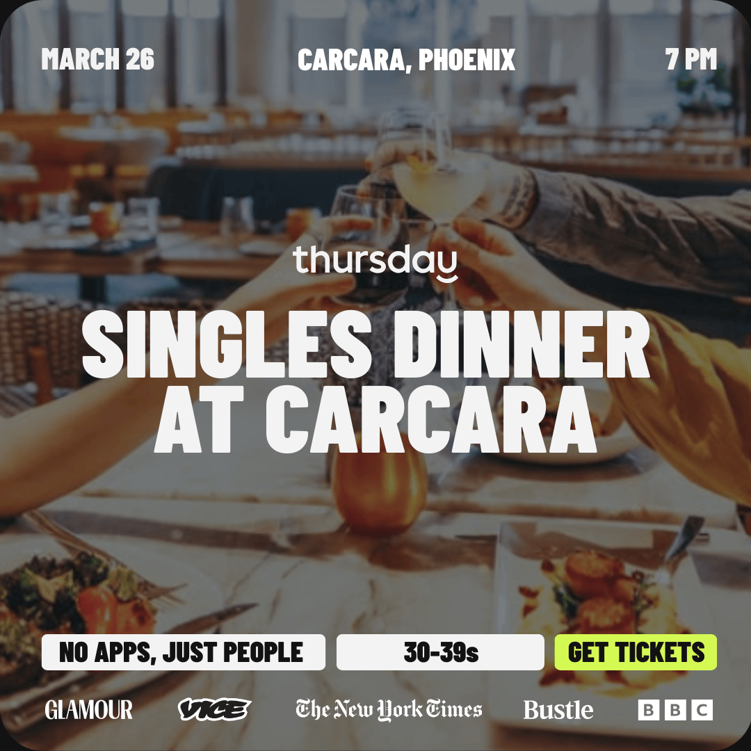 Thursday | Carcara Singles Dinner (30-39s) | Arcadia